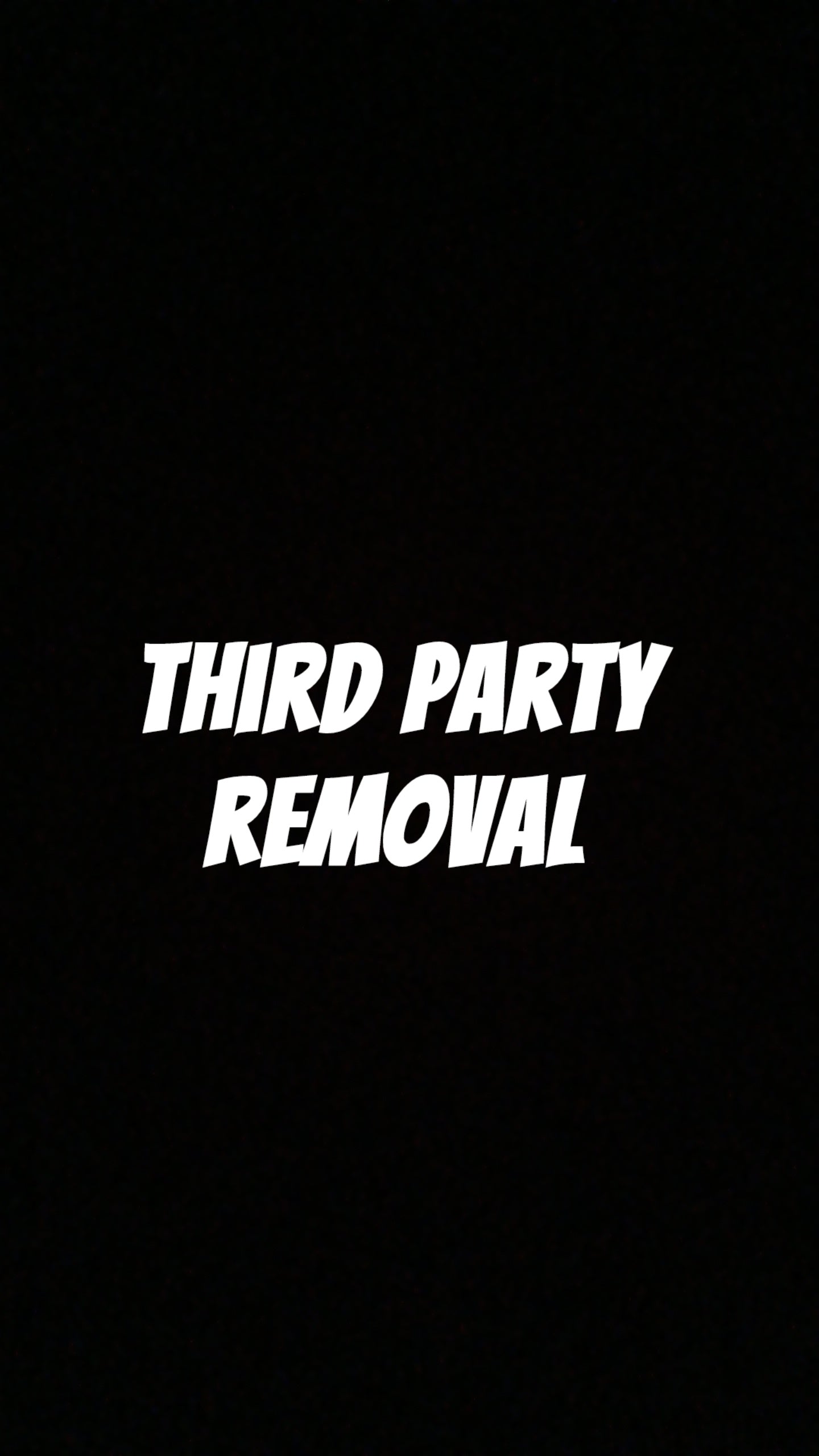 Third Party Removal