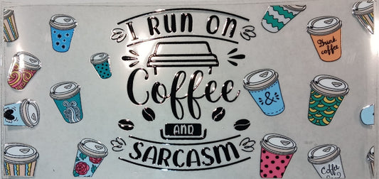 I run on Coffee & Sarcasm Wrap