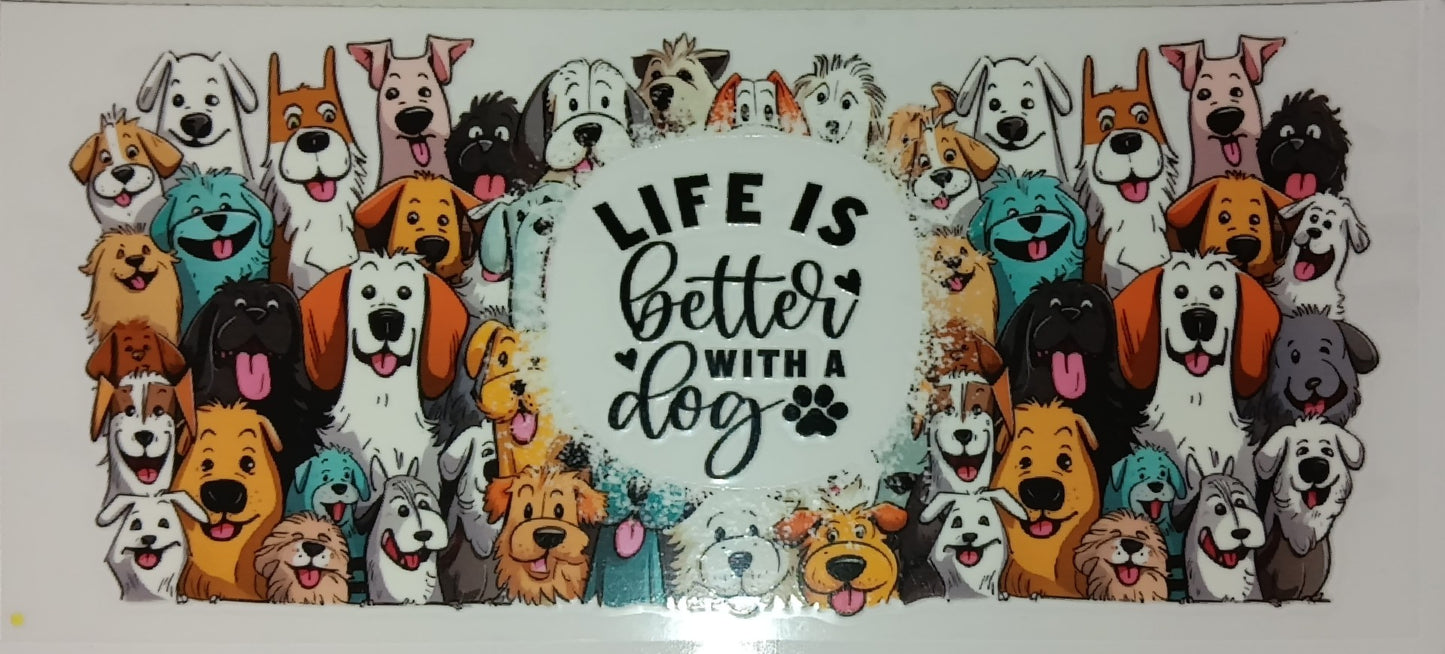 Life Is Better With a Dog Wrap